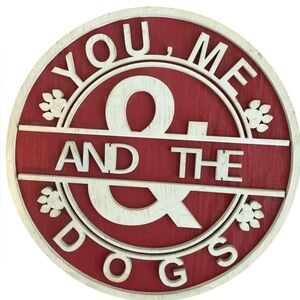 You, me and the Dogs wall plaque🐾🐾🐾